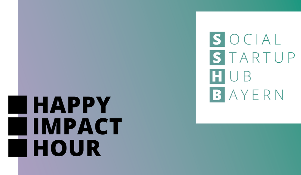 Banner mit dem Schriftzug "Happy Imcapt Hour" vom Social Startup Hub Bayern
